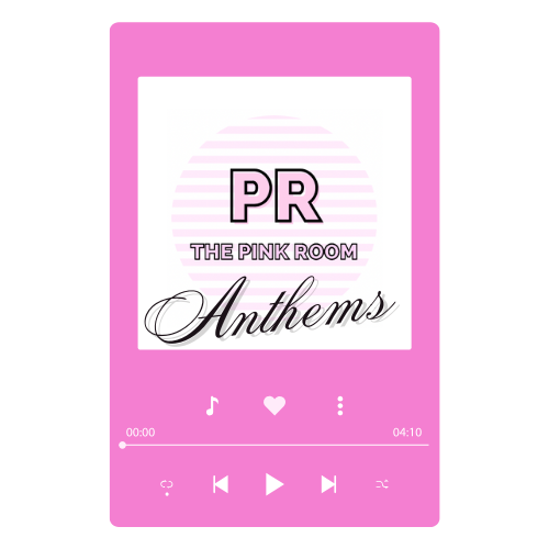 The Pink Room’s Anthems: An Empowering Playlist for Every Mood