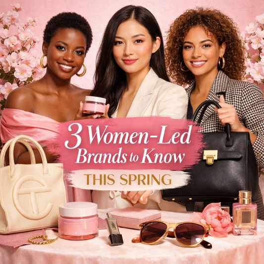 Discover 3 women-led brands to know this spring, from fashion-forward accessories to glow-boosting beauty. Support women-owned businesses and refresh your style with purpose.